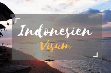 Visum Indonesien beantragen (Kosten, 30 Tage- & Touristenvisum etc.)