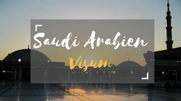 Visum Saudi Arabien beantragen – alles zu Kosten, Antrag & Unterlagen