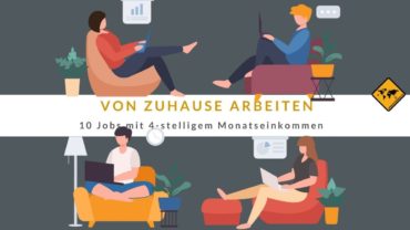 Von Zuhause arbeiten 🥇 10 Jobs mit 4-stelligem Monatseinkommen 🤑