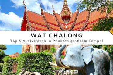 Wat Chalong – Top 5 Aktivitäten in Phukets größtem Tempel