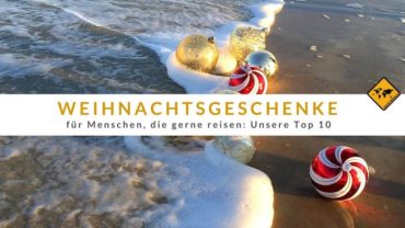 Top 10 Weihnachtsgeschenke für Menschen, die gerne reisen