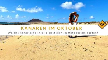 Welche kanarische Insel im Oktober? Unser Tipp