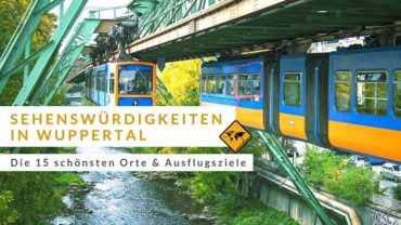 Wuppertal Sehenswürdigkeiten – die 15 schönsten Orte & Ausflugsziele