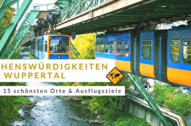 Wuppertal Sehenswürdigkeiten – die 15 schönsten Orte & Ausflugsziele