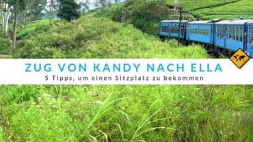 Zug von Kandy nach Ella – 5 Tipps, um einen Sitzplatz zu bekommen