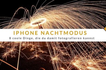 iPhone Nachtmodus – 8 coole Dinge, die du damit fotografieren kannst